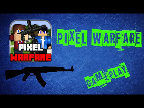 Pixel Warfare Gameplay W/The Wolfbrother-ტროლინგ ფიფოლ! :D